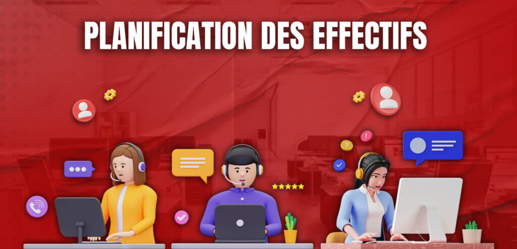 bonne planification des effectifs