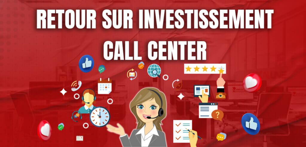 retour sur investissement call center